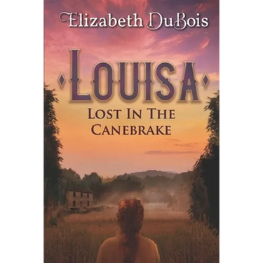 Louisa: Lost in the Canebrake