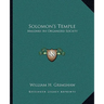 Solomon's Temple: Masonry An Organized Society