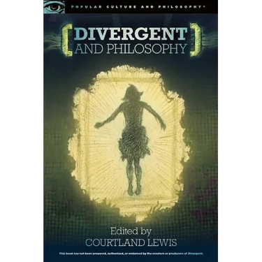 Divergent and Philosophy: The Factions of Life