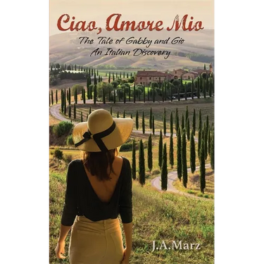 Ciao, Amore Mio...: The Tale of Gabby and Gio, An Italian Discovery