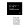An Introduction to Basic Data for Electrical Transmission Lines