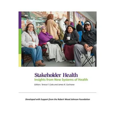 Stakeholder Health: Insights from New Systems of Health