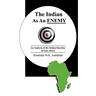 The Indian as an Enemy: An Analysis of the Indian Question in East Africa