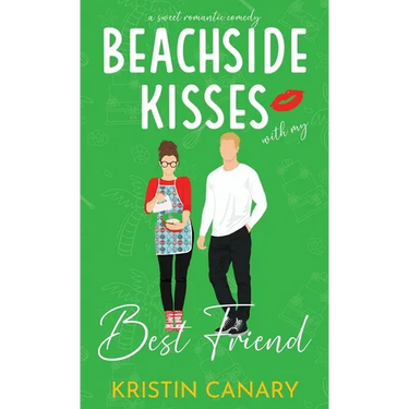 Beachside Kisses With My Best Friend: A Sweet Romantic Comedy