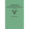 Abstracts from Ben Franklin's Pennsylvania Gazette, 1728-1748