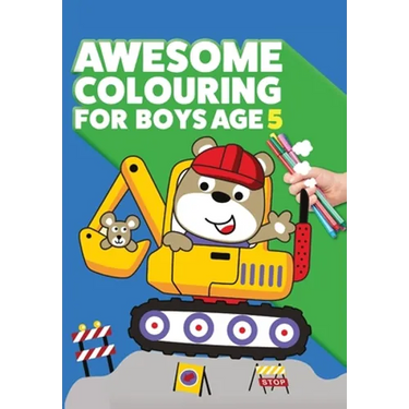 Awesome Colouring Book For Boys Age 5: You are awesome. Cool, creative, anti-boredom colouring book for five year old boys