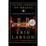 In the Garden of Beasts: Love, Terror, and an American Family in Hitler's Berlin
