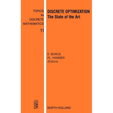 Discrete Optimization: The State of the Art Volume 11