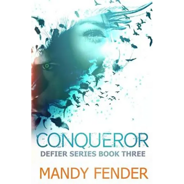 Conqueror: Defier Series Book Three