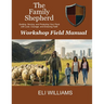The Family Shepherd Field Manual