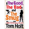 The Good, the Bad and the Smug