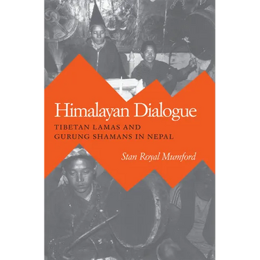 Himalayan Dialogue: Tibetan Lamas and Gurung Shamans in Nepal