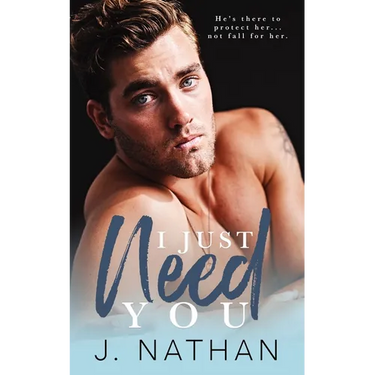 I Just Need You