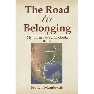 The Road to Belonging: My Journey to Punta Gorda, Belize