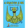 A Dragon & Me For All To See