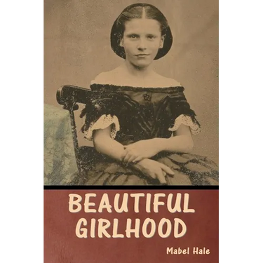 Beautiful Girlhood