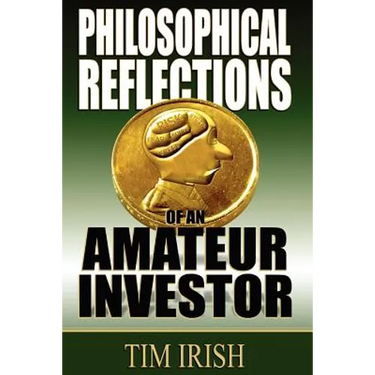 Philosophical Reflections of an Amateur Investor