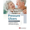 How You Can Prevent Pressure Ulcers: a guide for patients and family caregivers