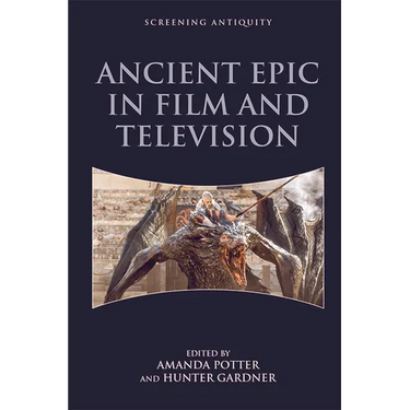 Ancient Epic in Film and Television
