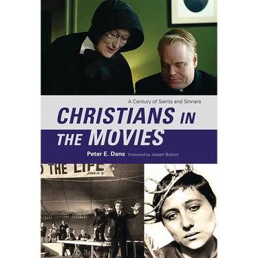 Christians in the Movies: A Century of Saints and Sinners