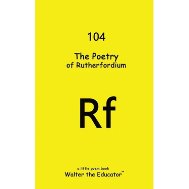 The Poetry of Rutherfordium