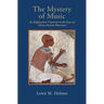 The Mystery of Music: An Exploration Centered on the Lives of Thirty Ancient Musicians