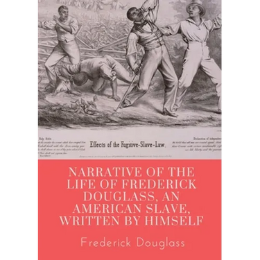 Narrative of the life of Frederick Douglass, an American slave, written by himself: A 1845 memoir and treatise on abolition written by orator and form