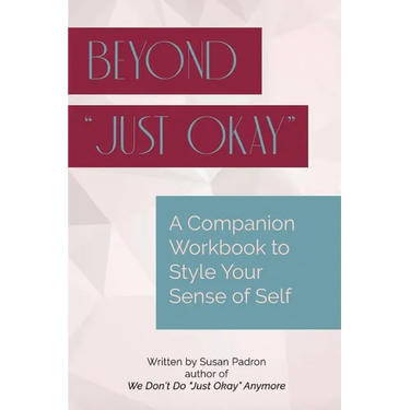 Beyond "just okay": A Companion Workbook to We don't do "just okay" anymore