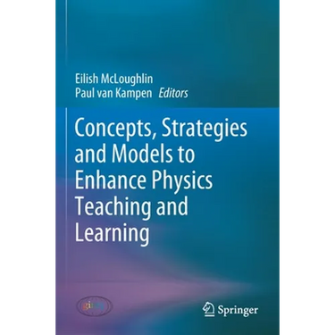 Concepts, Strategies and Models to Enhance Physics Teaching and Learning