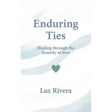 Enduring Ties: Healing Through the Honesty of Love