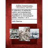 A Collection of Authentic, Useful, and Entertaining Voyages and Discoveries: Digested in a Chronological Series. Volume 1 of 3
