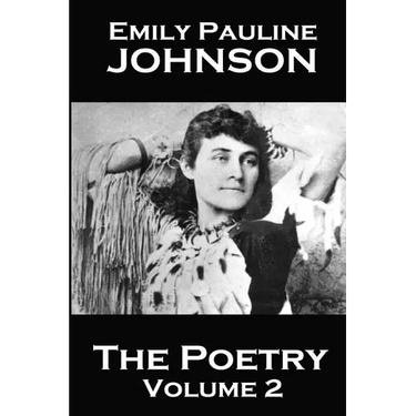 The Poetry Of Emily Pauline Johnson