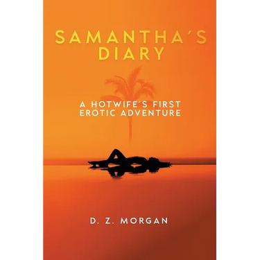Samantha's Diary: A Hotwife's First Erotic Adventure
