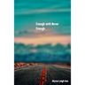 Enough with Never Enough
