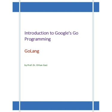 Introduction to Google's Go Programming Language: GoLang