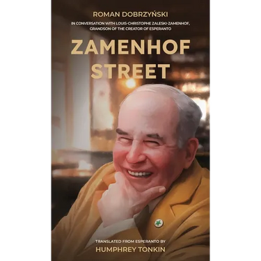 Zamenhof Street: In Conversation with Louis-Christophe Zaleski-Zamenhof, Grandson of the Creator of Esperanto