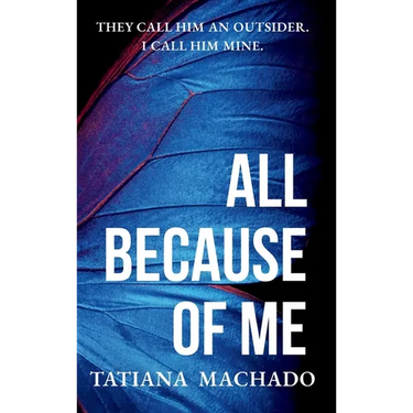All Because of Me