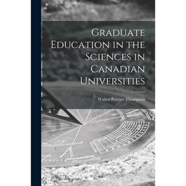 Graduate Education in the Sciences in Canadian Universities