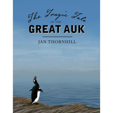 The Tragic Tale of the Great Auk
