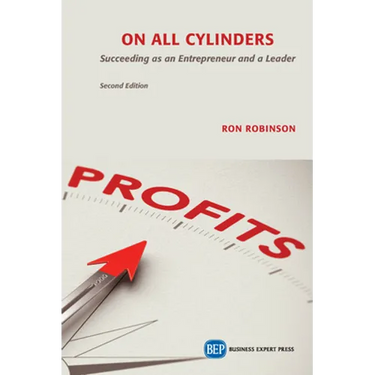 On All Cylinders, Second Edition: Succeeding as an Entrepreneur and a Leader