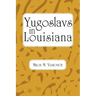 Yugoslavs in Louisiana