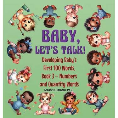Baby, Let's Talk! Developing Baby's First 100 Words, Book 3: Book 3 - Numbers and Quantity Words