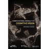 Computational Models for Cognitive Vision