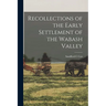 Recollections of the Early Settlement of the Wabash Valley