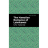 The Hawaiian Romance of Laieikawai