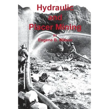 Hydraulic and Placer Mining