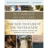 The New Testament You Never Knew Bible Study Guide Plus Streaming Video, Updated Edition: Exploring the Context, Purpose, and Meaning of the Story of