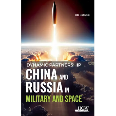 Dynamic Partnership: China and Russia in Military and Space