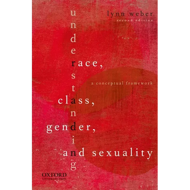 Understanding Race, Class, Gender, and Sexuality: A Conceptual Framework