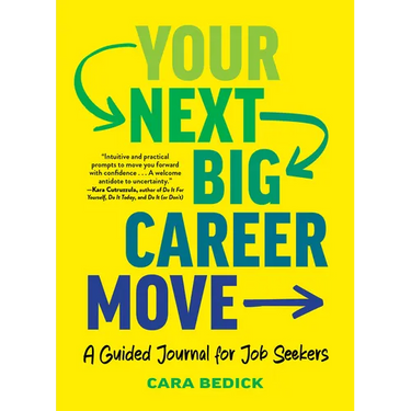 Your Next Big Career Move: A Guided Journal for Job Seekers